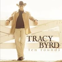 Tracy Byrd - Ten Rounds